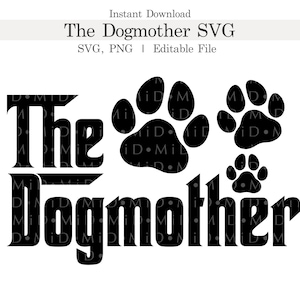 De Dogmother Svg, hond moeder Png, de hond moeder Svg, Doggo moeder Png, Paw Print Svg, Moederdag, hond Svg, Paw Svg silhouet, Cricut, gesneden bestand