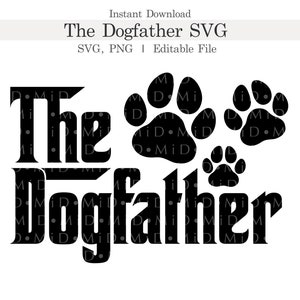 The Dogfather Svg, Dog Dad Png, The Dog Father Svg, Doggo Dad Png, Paw Print Svg, Vaderdag, hond Svg, Paw Svg silhouet, Cricut, gesneden bestand