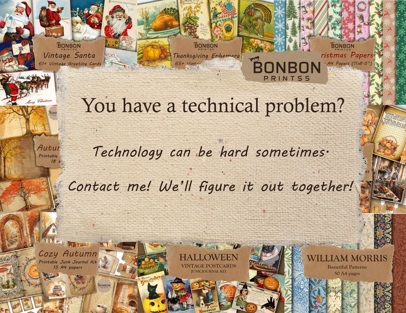 May include: A collage of digital printable papers for scrapbooking and crafting. The papers feature vintage illustrations of Santa Claus, Thanksgiving turkeys, autumn leaves, Halloween pumpkins, and William Morris patterns. The text "You have a technical problem? Technology can be hard sometimes. Contact me! We'll figure it out together!" is written on a brown background.