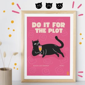 Affiche “Do It For The Plot” – Chat noir fun & rétro – Art pop humoristique – Imprimé A5 A4 A3 ou version numérique
