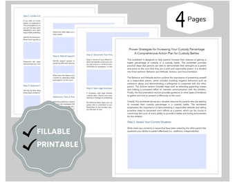 May include: A printable worksheet titled "Custody Battle Preparation" with four pages. The worksheet provides a comprehensive action plan for parents seeking to increase their chances of gaining a higher percentage of custody in a custody battle. The worksheet is divided into three sections: Behavior and Attitude, Actions, and Documentation.