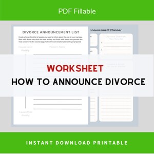 May include: A printable worksheet titled "How to Announce Divorce" with sections for listing people to inform about the divorce, expected questions, and causes of anxiety. The worksheet is designed to help people plan how to announce their divorce.