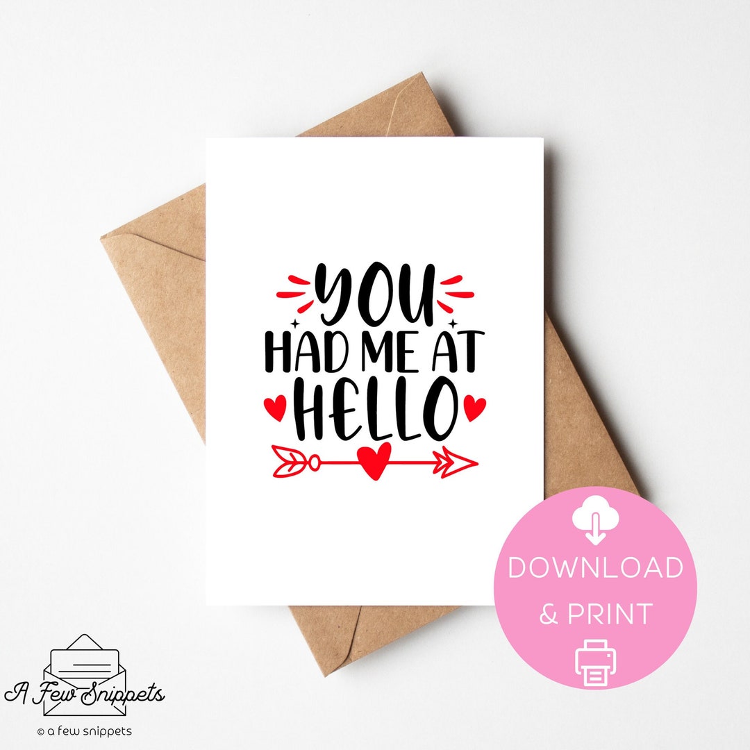You Had Me at Hello Printable Card Valentine's Day Love Anniversary ...