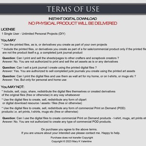 May include: Terms of use for instant digital download of printable files.  The text explains that the files can be used for personal projects, but not for commercial use.  The text also states that no physical product will be delivered.