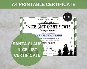 May include: A4 printable "Nice List Certificate" with text "Santa Claus Nice List Certificate". The certificate has a green and white border, snowflakes, and a silhouette of pine trees. The text "YOUR CHILD'S NAME HERE" is visible.
