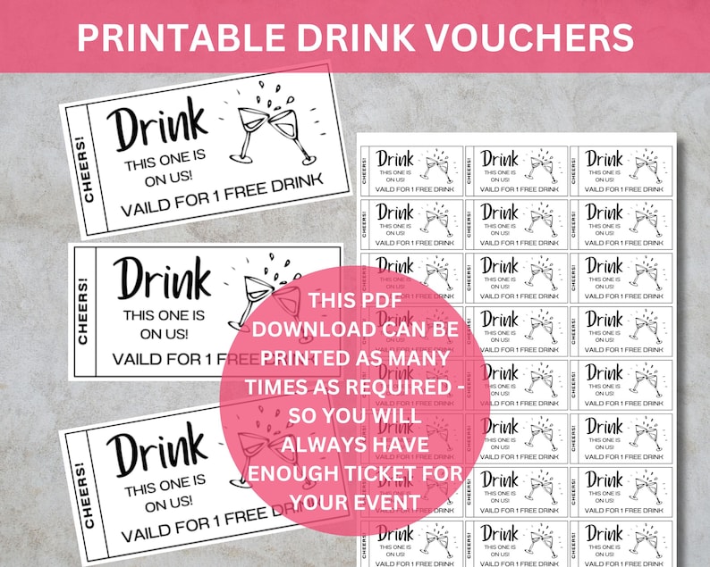 May include: Printable drink vouchers with a black and white design featuring a glass of champagne. The text on the voucher reads "Drink this one is on us! Valid for 1 free drink".