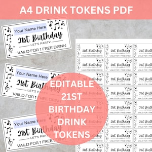 May include: Printable A4 drink tokens for a 21st birthday. The tokens are white with black text and musical note graphics. Each token reads "Your Name Here", "21st Birthday", "Let's Party!", and "Valid for 1 Free Drink".