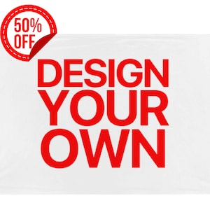 Puede incluir: Pancarta blanca con texto rojo que dice "DESIGN YOUR OWN".