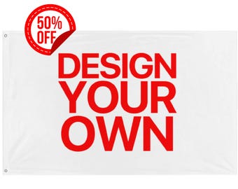 Custom Flag - Polyester- Single & Double Sided - Advertising, Personalized Gift, Event Banner, Wall Decor- Print Image, Logo, Text Anything!