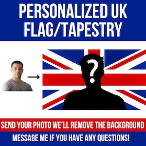 Könnte beinhalten: Werbebild für personalisierte UK-Flaggentapeten. Der Text lautet "PERSONALIZED UK FLAG/TAPESTRY". Das Foto einer Person wird mit einem Pfeil gezeigt, der auf eine Silhouette mit einem Fragezeichen über der UK-Flagge zeigt. Der Text unten lautet "SEND YOUR PHOTO WE'LL REMOVE THE BACKGROUND MESSAGE ME IF YOU HAVE ANY QUESTIONS!"