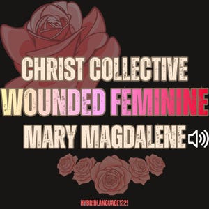 Activación de los Códigos de Luz de María Magdalena: Sanación del Linaje Femenino (Audio e Imágenes)