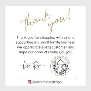 May include: A white card with gold script that says "thank you!" and a message of appreciation for shopping. The card includes the name "Lisa Rose" and a logo with a house and leaves.