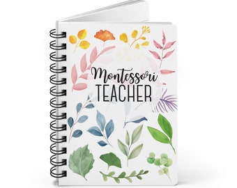 Montessori Teacher Spiral Notebook Gift, Montessori Teacher Appreciation Nature Gift, Montessorians Observation Journal End of School Year
