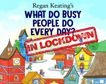 What Do Busy People Do Every Day? In Lockdown