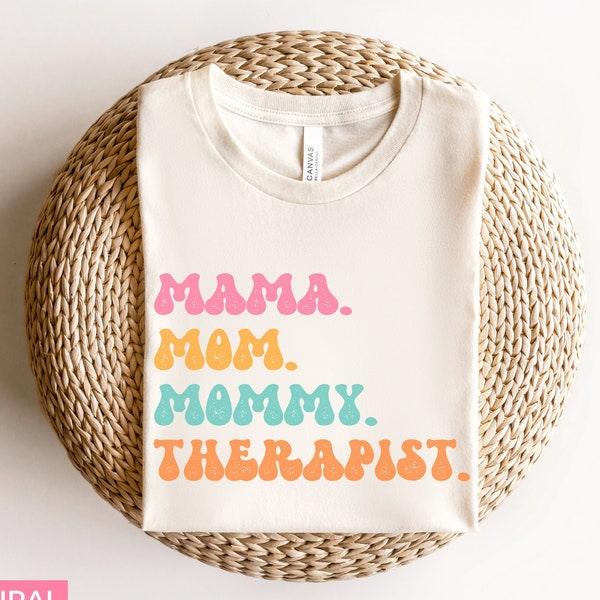 Mama Mom Mommy Therapist Shirt Gift, Therapist Mom Shirt Gift for Mama, Mothers Day Gift for Therapist, Mom is a Therapist Tee Gift for Mom