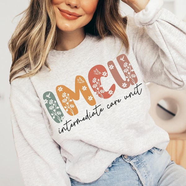 Floral IMCU Nurse Sweatshirt Gift, Boho IMCU Squad Crewneck Sweater, Intermediate Care Unit Nurse Shirt Grad Gift for IMCU Nurse Student