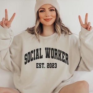 Custom Social Worker Est 2023 Sweatshirt Gift, Social Worker Crewneck Sweater Grad Gift, LCSW LMSW Social Worker Student Graduation Gift