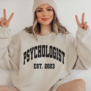 Custom Psychologist Est 2023 Sweatshirt Gift, Psychology Student Crewneck Sweater Graduation Gift, Psychologist Shirt Psych Major Grad Gift