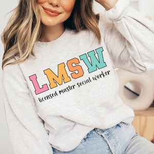 LMSW Sweatshirt Gift, Licensed Master Social Worker Women's Crewneck Sweater Gift, LMSW Social Worker Sudent Shirt Graduation Gift for Her