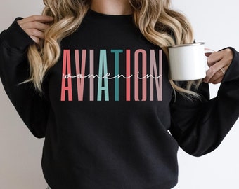 Women in Aviation Sweatshirt Gift, Pilot Aviation Women Crewneck Sweater Gift for Her, Avionics Tech Student Graduation Shirt Gift for Women