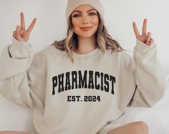 Custom Pharmacist Est 2024 Sweatshirt Gift, Customized Pharmacy Student Graduate Gift Sweater, Graduation Gift for Pharmacology Student