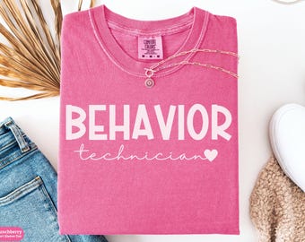 Behavior Tech Comfort Colors® Shirt Gift, Behavior Technician Sweatshirt, Behavioral Health Long Sleeve Tee, Behavior Tech Sweater Grad Gift