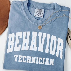 Behavior Technician Comfort Colors® Shirt Gift, Behavior Tech Tee, RBT Shirt, Behavioral Technician T-Shirt, Behavior Tech Graduation Gift