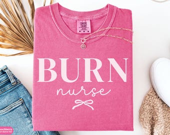 Burn Nurse Coquette Bow Comfort Colors® Shirt, Burn Unit Nurse Sweatshirt, Burn Trauma Nurse Long Sleeve Tee, Wound Care Nurse Gift for Her