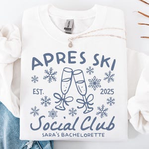 Après Ski Bachelorette Sweatshirt,Custom Winter Bach Ski Trip Sweater Bride Gift,Snow Bachelorette Party Shirt,Winter Wedding Party Crewneck