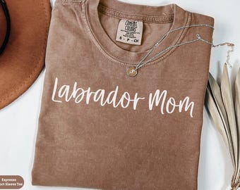Comfort Colors® Lab Mom Shirt, Labrador Dog Mom Sweatshirt, Labrador Dog Owner Crewneck Sweater, Lab Mama Tee, Labrador Owner Gift for Her