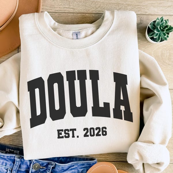 Custom Doula Est 2026 Sweatshirt, Customized Doula Sweater, Doula Graduation Gift for Doula Labor Delivery Nurse Midwife Birth Coach Student