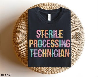 Camiseta de regalo de técnico en procesamiento estéril, camiseta de regalo de técnico en procesamiento estéril, regalo de graduación de técnico en procesamiento estéril, camiseta SPD CSS CPT