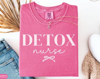 Detox Nurse Coquette Bow Comfort Colors® Shirt, Substance Abuse Nurse Tee, Recovery Nurse Sweatshirt, Detox Squad Gift