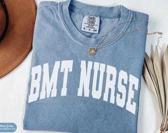 BMT Nurse Comfort Colors® Shirt Gift, BMT RN Tee, Bone Marrow Transplant Nurse Sweatshirt, Bmt Squad Tee, Bmt Nursing Staff Gift