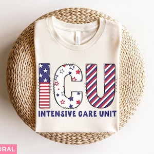 ICU Nurse July 4th Usa Shirt, ICU American Independence Day Tshirt, Intensive Care Unit Nurse 4th of July Usa Tee Shirt Gift for ICU Squad