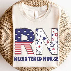 RN Registered Nurse July 4th USA Shirt, Registered Nurse Rn American Independence 4th of July Tshirt Gift, RN Nurse Student Squad Usa Tees