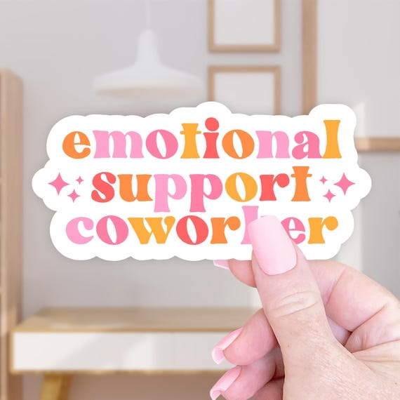 Emotional Support Coworker Sticker, Funny Sticker Gift for Coworker, Coworker Best Friend Gift, Funny Coworker Gifts, Funny Work Wife Gift