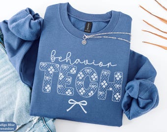 Behavior Technician Sweatshirt Gift, Behavioral Technician Crewneck Sweater, Behavior Tech Shirt, Behavior Technician Graduation Gift