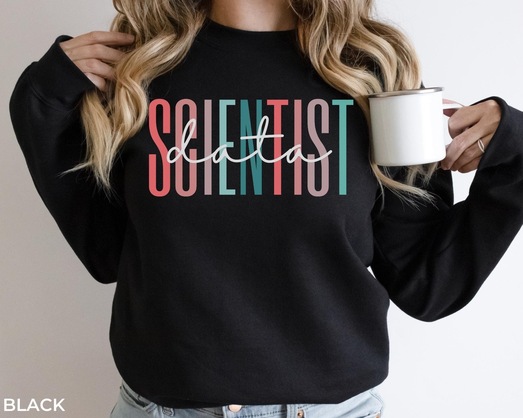 Data Scientist Sweatshirt Gift, Data Science Crewneck Sweater Gift, Data Science Analyst Shirt Gift, Data Scienctist Shirt Student Grad Gift