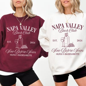 CUSTOM Napa Bachelorette Sweatshirt,Personalized Winery Bachelorette Party Shirt,Wine Girls Trip Bachelorette Crewneck,Vineyard Bach Sweater