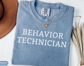 Behavior Tech Comfort Colors® Shirt Gift, Behavior Technician Sweatshirt, Behavioral Health Long Sleeve Tee, Behavior Tech Sweater Grad Gift