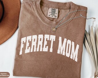 Comfort Colors® Ferret Mom Shirt, Ferret Mom Sweatshirt Gift, Ferret Owner Crewneck Sweater, Ferret Lover Gift, Pet Ferret Tee Gift for Her