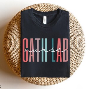 Cath Lab Nurse Shirt Gift, Cathlab Nurse T-Shirt Gift, Cath Lab Nurse Squad Crew TShirt, Cath Lab Nursing Student Shirt Graduation Gift