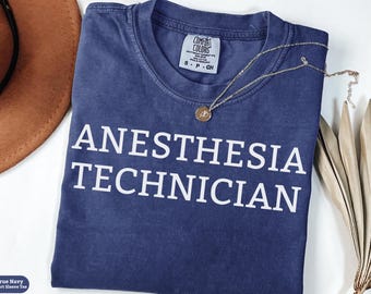 Anesthesia Technician Comfort Colors® Shirt Gift, Anesthesia Tech Tee, Anesthesia Technician T-Shirt, Anesthesia Squad, Tech Graduation Gift
