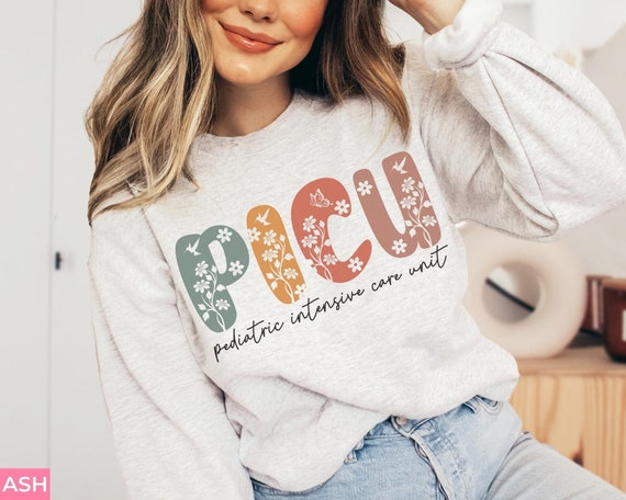Floral PICU Nurse Sweatshirt Gift PICU Team Crewneck Sweater - Etsy