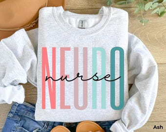 Neuro Nurse Sweatshirt Gift, Neuro Nurse Shirt, Neurology Nurse Crewneck Sweater, Neuro Nursing Shirt Graduation Gift, Neuro RN Squad Shirt