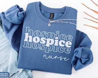 Hospice Nurse Sweatshirt Gift, Hospice Rn Shirt, Palliative Care Nurse Crewneck Sweater, Hospice Nursing Tee, Nurse Appreciation Grad Gift