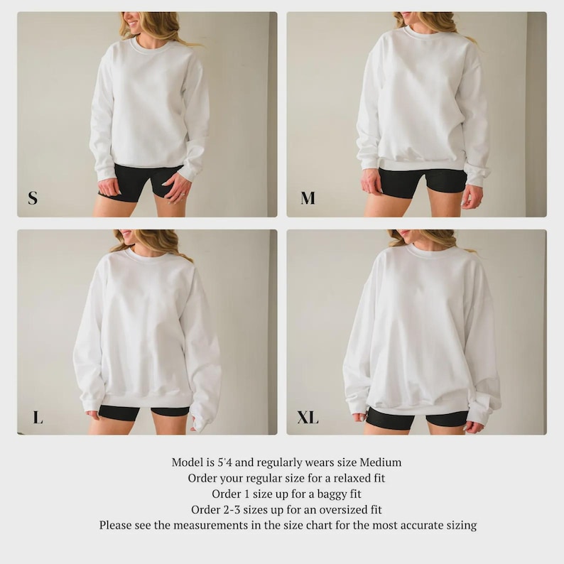 May include: Four images of a white sweatshirt in sizes S, M, L, and XL. The model is wearing black shorts. Text on the image states the model is 5'4" and wears a Medium. It also provides sizing recommendations for relaxed, baggy, and oversized fits.