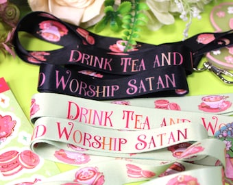 Drink Tea and Worship Satan Lanyard (Black or Green)