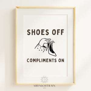 Shoes Off Compliments On Sign For Entryway Print Take Off Your Shoes No Shoes Shoes Off Poster No Shoes Please Funny Welcome Print Digital